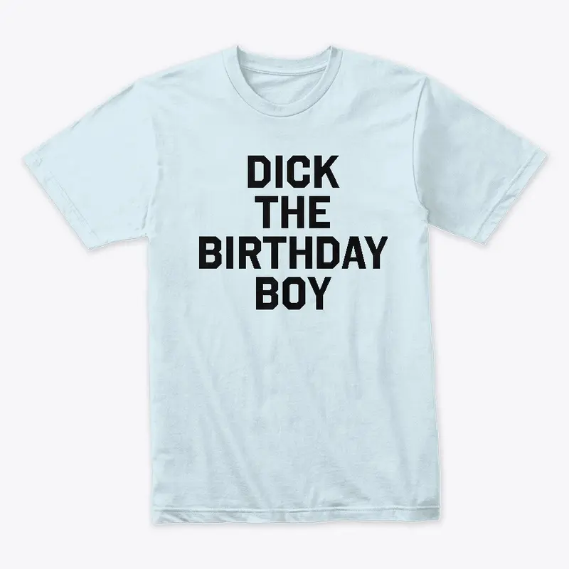 Dick the Birthday Boy